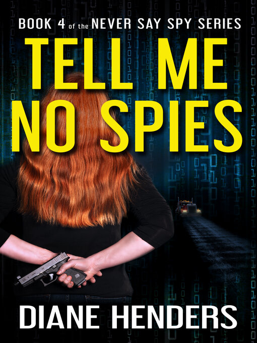 Title details for Tell Me No Spies by Diane Henders - Available
